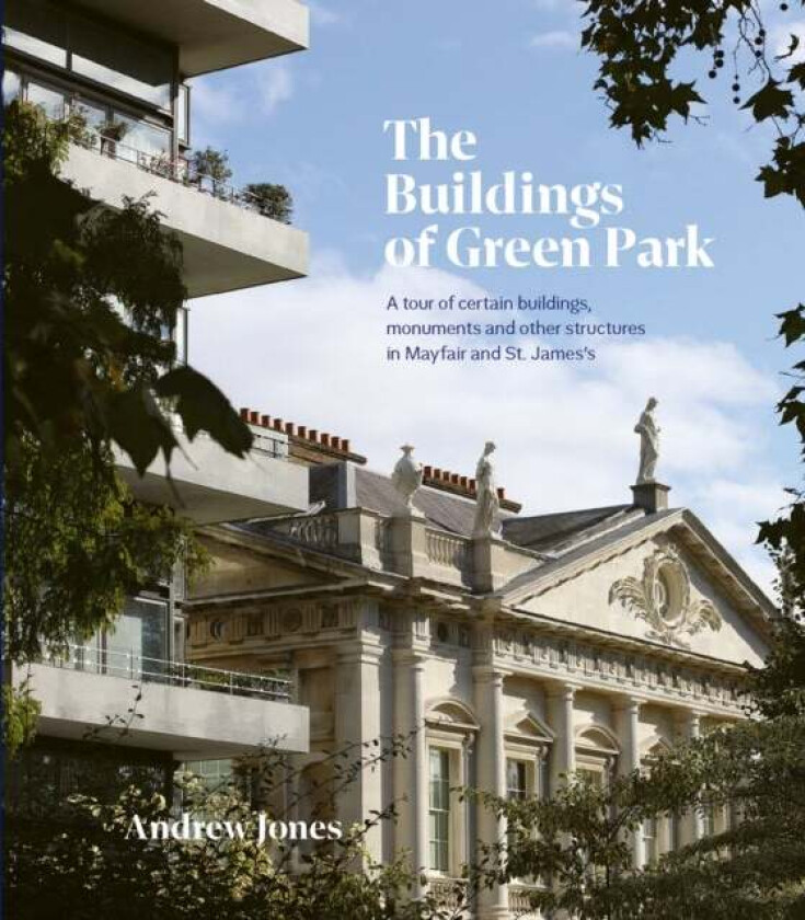 The Buildings of Green Park av Andrew Jones