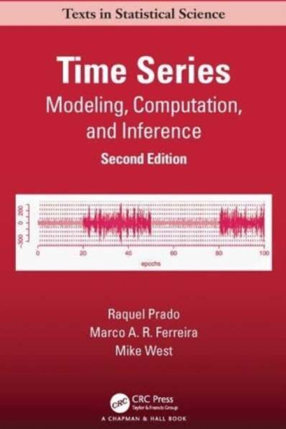 Time Series av Raquel (University of California Santa Cruz California USA) Prado, Marco A. R. (Virginia Tech Blacksburg USA) Ferreira, Mike (Duke Univ