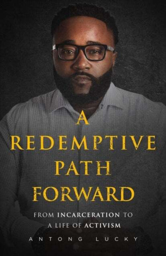 A Redemptive Path Forward av Antong Lucky