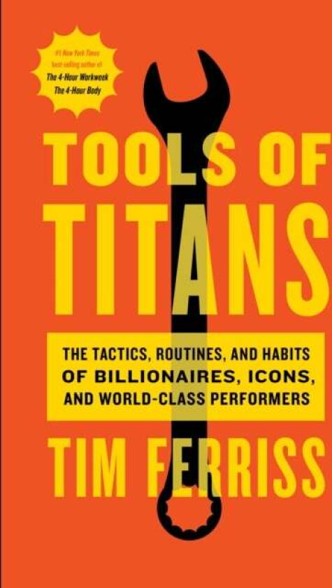 Tools Of Titans av Timothy Ferriss