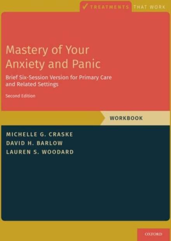 Mastery of Your Anxiety and Panic av Michelle G. (Distinguished Professor of Ps Craske