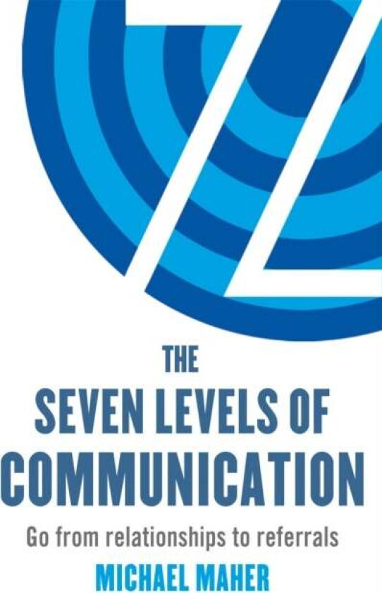 The Seven Levels of Communication av Michael J. Maher