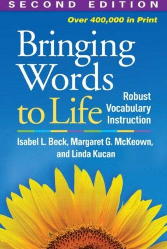 Bringing Words to Life, Second Edition av Isabel L. Beck, Margaret G. McKeown, Linda Kucan