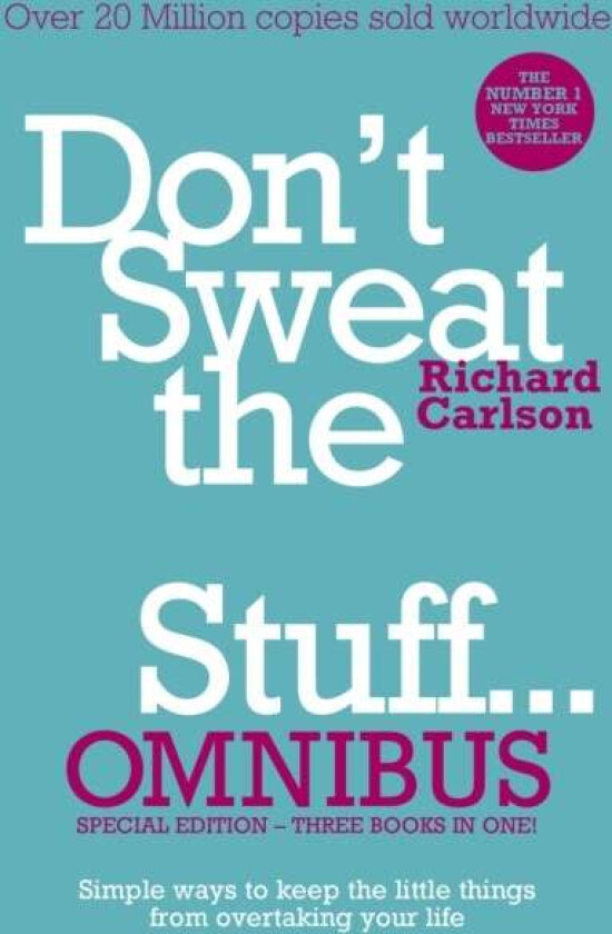 Don't Sweat the Small Stuff... Omnibus av Richard PhD Carlson