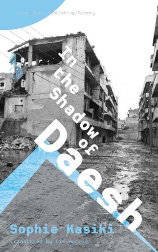 In the Shadow of Daesh av Sophie Kasiki