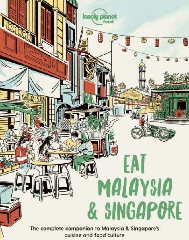 Lonely Planet Eat Malaysia and Singapore av Food