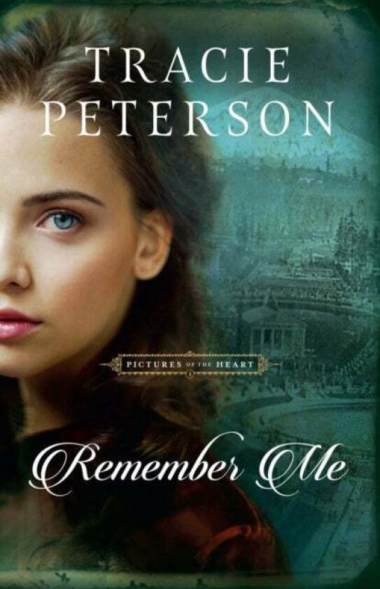 Remember Me av Tracie Peterson