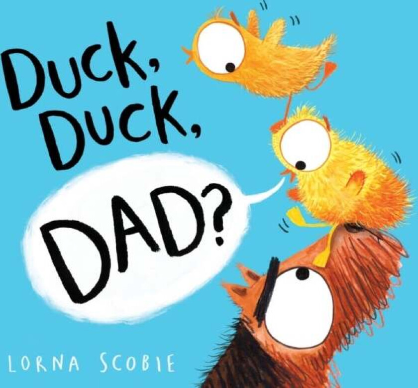 Duck, Duck, Dad? (HB) av Lorna Scobie