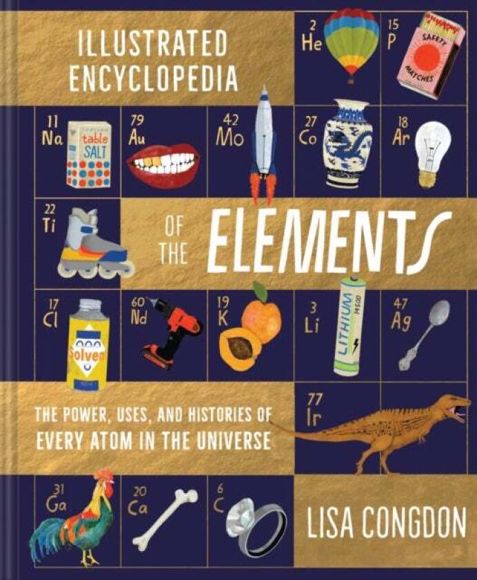 The Illustrated Encyclopedia of the Elements av Lisa Congdon