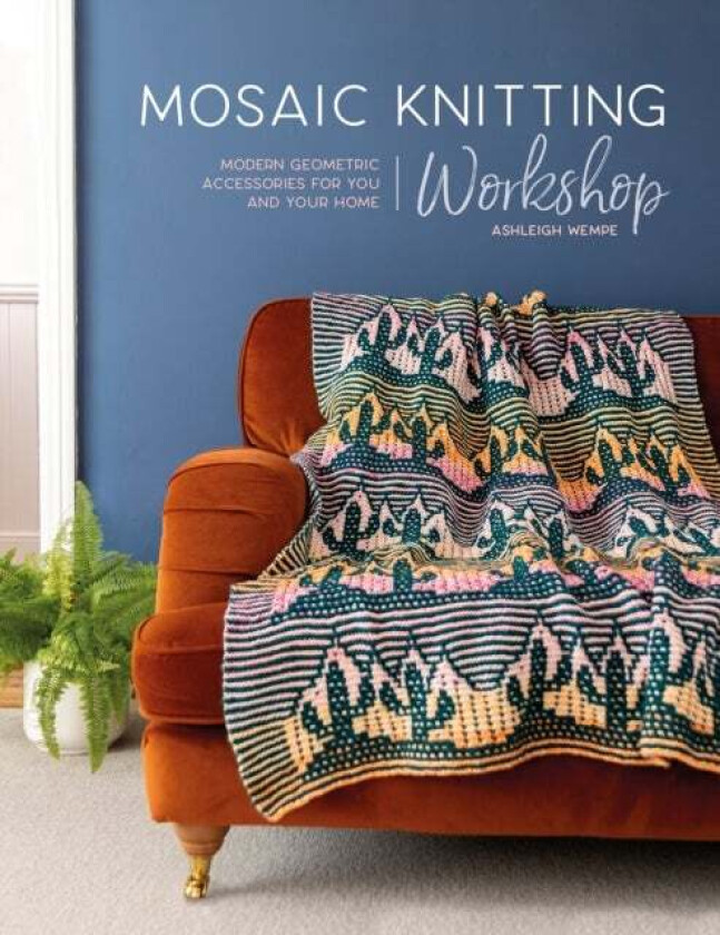 Mosaic Knitting Workshop av Ashleigh Wempe