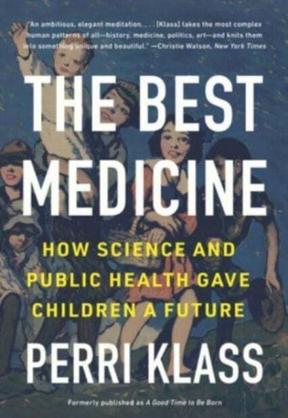 The Best Medicine av Perri (New York University) Klass