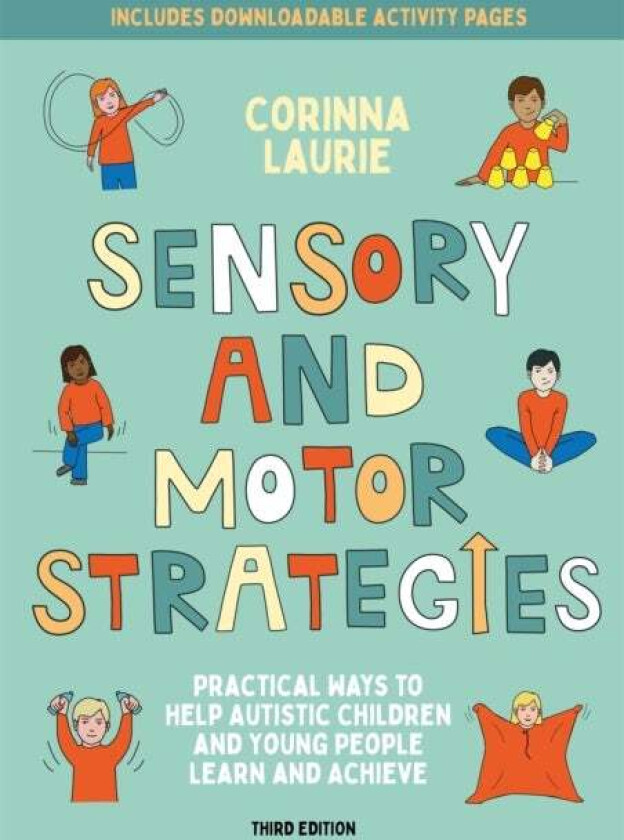 Sensory and Motor Strategies (3rd edition) av Corinna Laurie