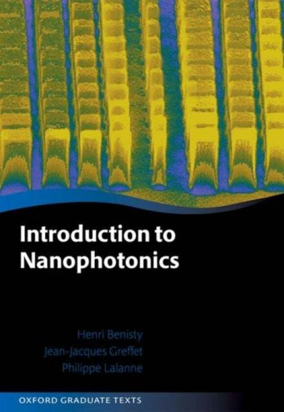 Introduction to Nanophotonics av Henri (Professor Professor Institut d'O Benisty
