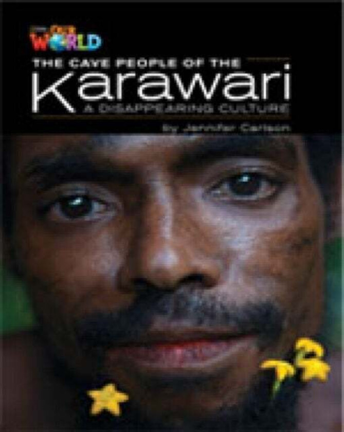Our World Readers: The Cave People of the Karawari, A Disappearing Culture av Jennifer Carlson