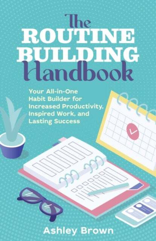 Routine Building Handbook av Ashley Brown