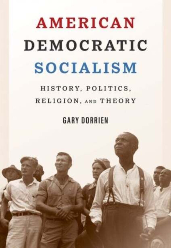 American Democratic Socialism av Gary Dorrien