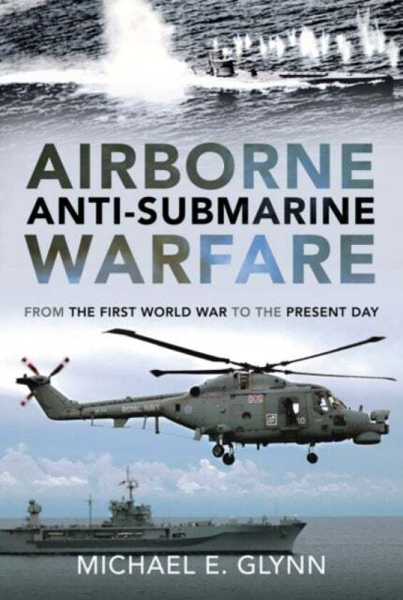 Airborne Anti-Submarine Warfare av Michael E Glynn
