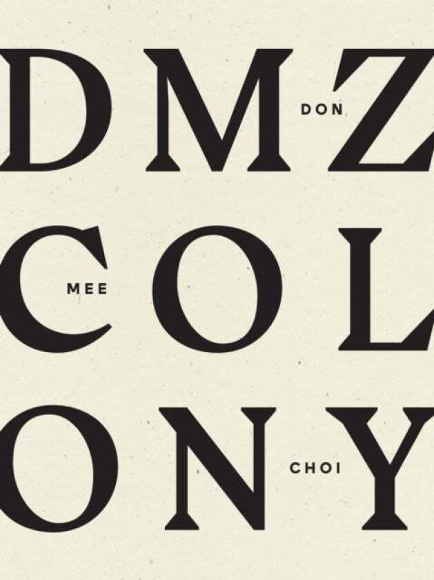 DMZ Colony av Don Mee Choi