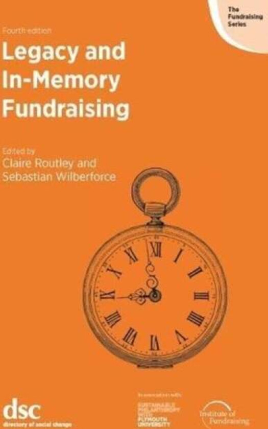 Legacy and In-Memory Fundraising av Claire Routley, Sebastian Wilberforce