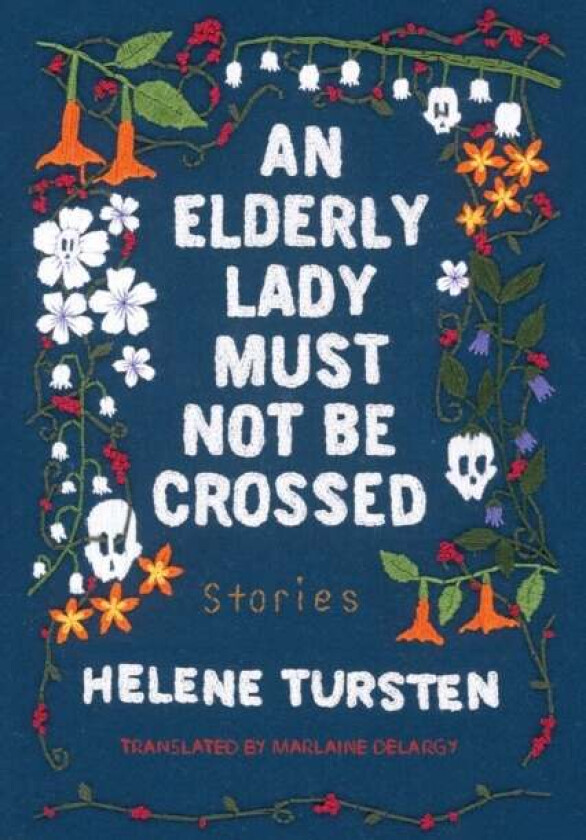 An Elderly Lady Must Not Be Crossed av Helene Tursten, Marlaine Delargy