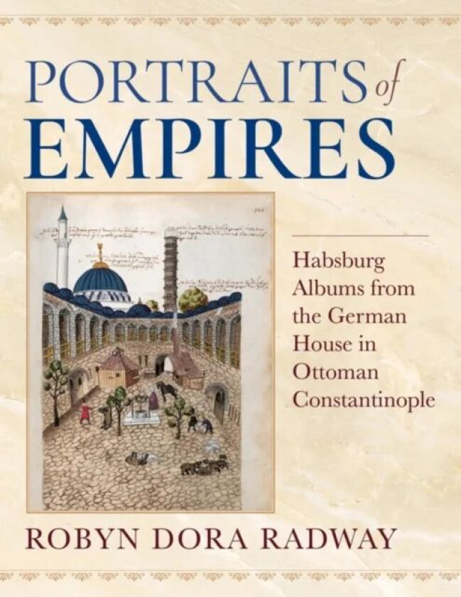 Portraits of Empires av Robyn Dora Radway