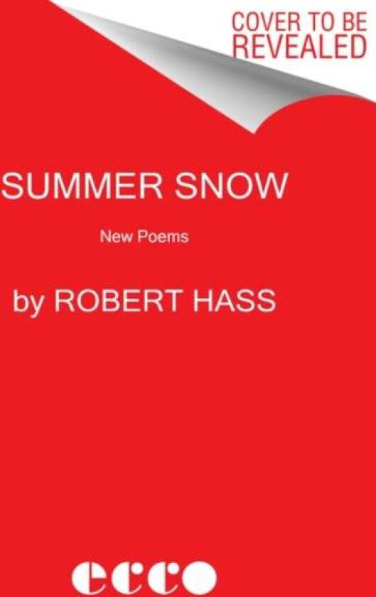 Summer Snow av Robert Hass