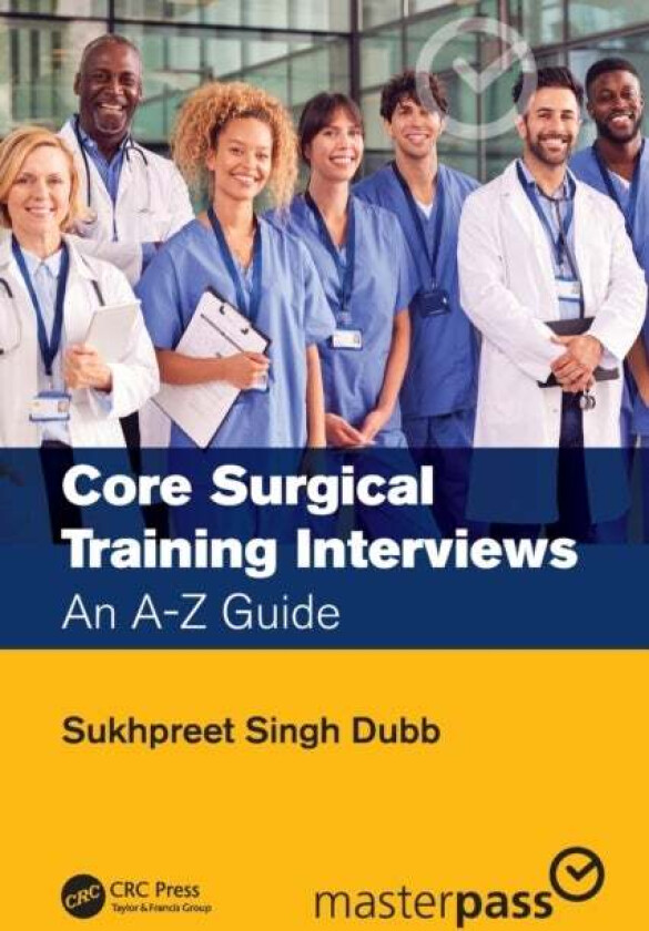 Core Surgical Training Interviews av Sukhpreet Singh (Imperial College London Division of Surgery London UK) Dubb