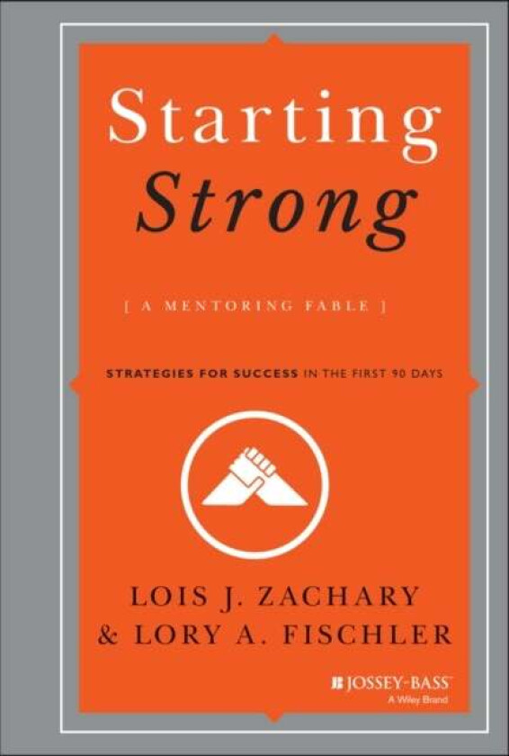 Starting Strong av Lois J. (Phoenix AZ) Zachary, Lory A. (Phoenix AZ) Fischler
