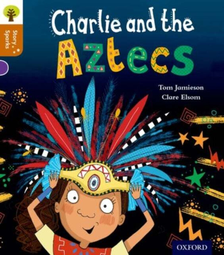 Oxford Reading Tree Story Sparks: Oxford Level 8: Charlie and the Aztecs av Tom Jamieson