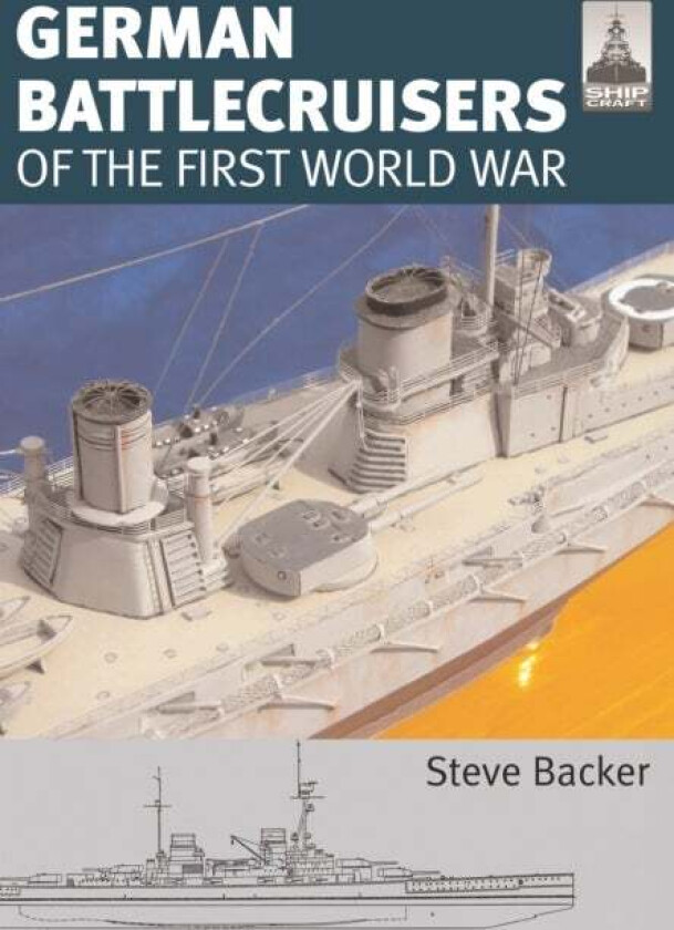 ShipCraft 22: German Battlecruisers av Steve Backer, Robert Brown