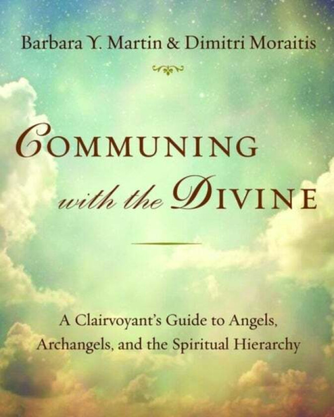 Communing with the Divine av Barbara Y. (Barbara Y. Martin) Martin, Dimitri (Dimitri Moraitis) Moraitis