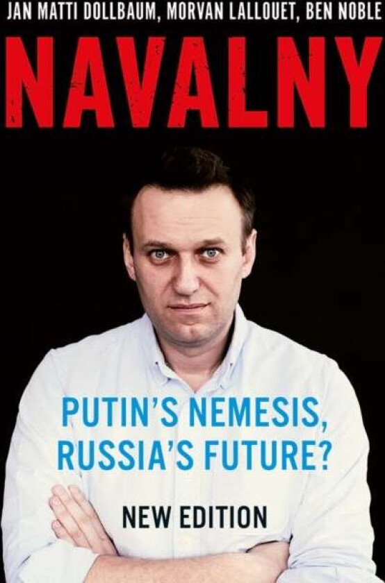 Navalny av Jan Matti Dollbaum, Morvan Lallouet, Ben Noble