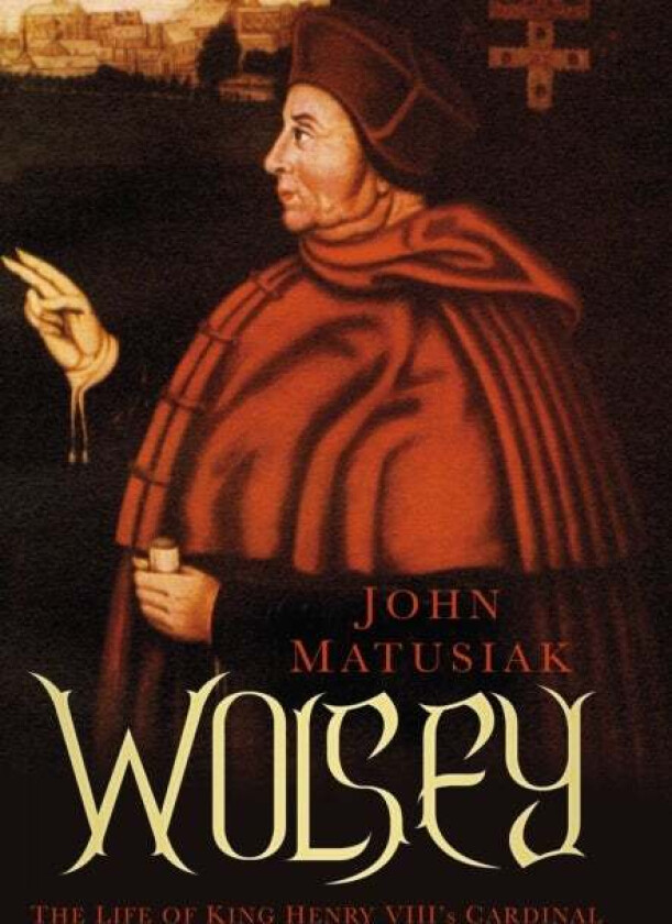 Wolsey av John Matusiak