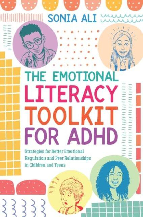 The Emotional Literacy Toolkit for ADHD av Sonia Ali