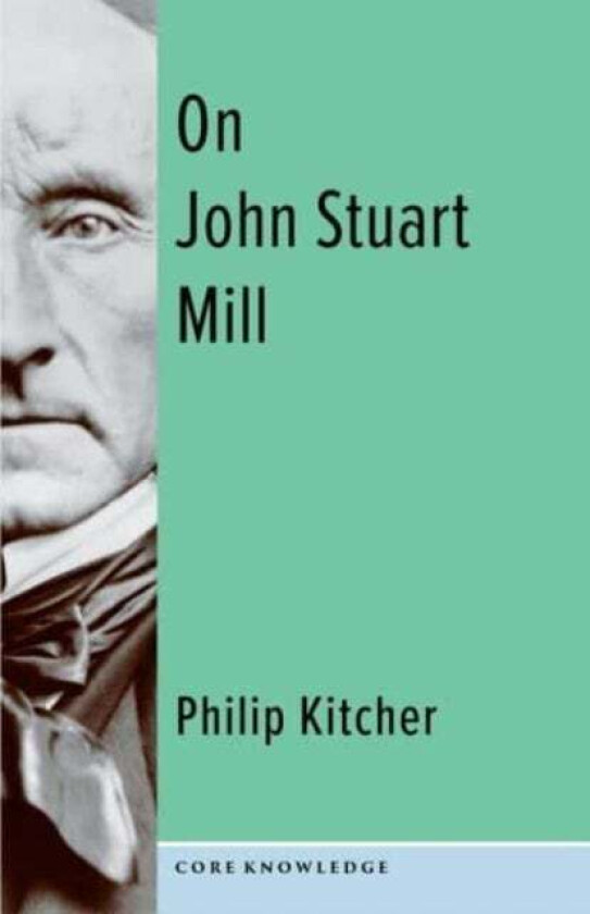 On John Stuart Mill av Philip (John Dewey Professor of Philosophy Columbia University) Kitcher