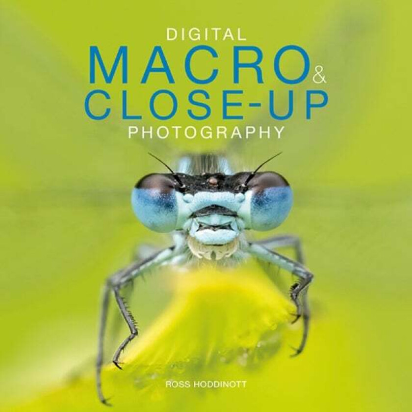 Digital Macro & Close-up Photography av Ross Hoddinott