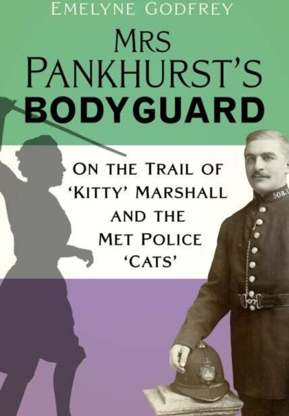 Mrs Pankhurst's Bodyguard av Emelyne Godfrey
