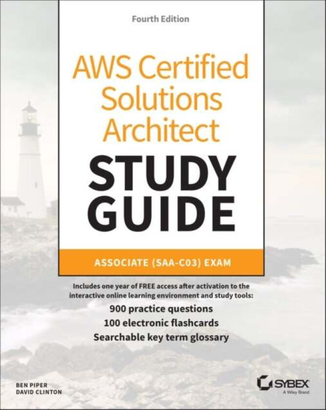 AWS Certified Solutions Architect Study Guide with 900 Practice Test Questions av Ben Piper, David Clinton