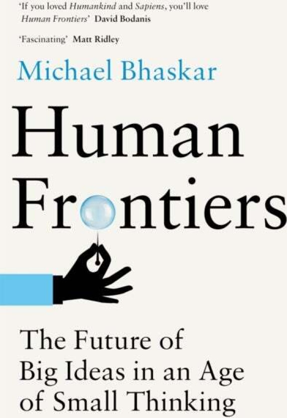 Human Frontiers av Michael Bhaskar