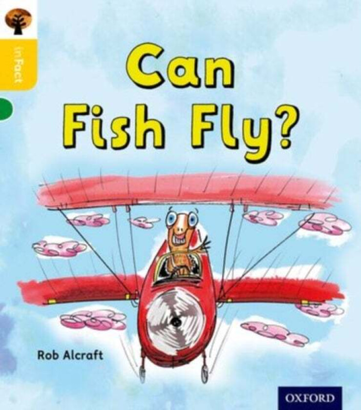 Oxford Reading Tree inFact: Oxford Level 5: Can Fish Fly? av Rob Alcraft