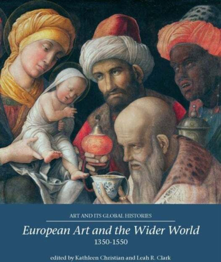 European Art and the Wider World 1350¿1550