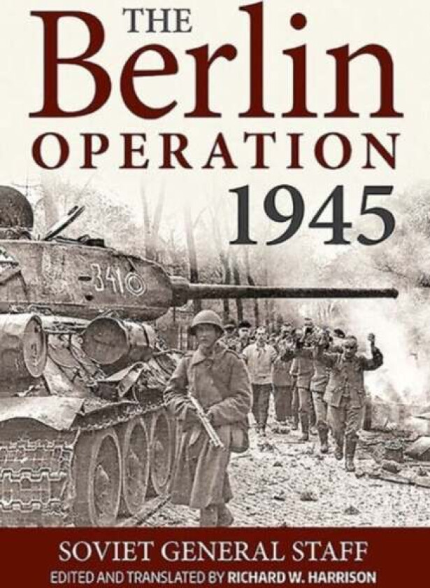 The Berlin Operation, 1945 av Soviet General Staff