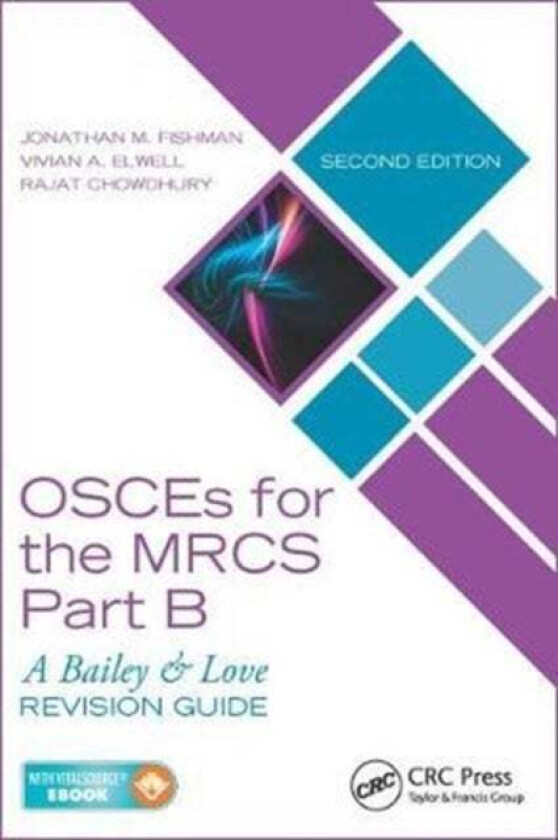 OSCEs for the MRCS Part B av Jonathan M. (ENT Specialist Registrar St. Mary's Hospital London UK) Fishman, Vivian A. (Senior Spinal Fellow The Na
