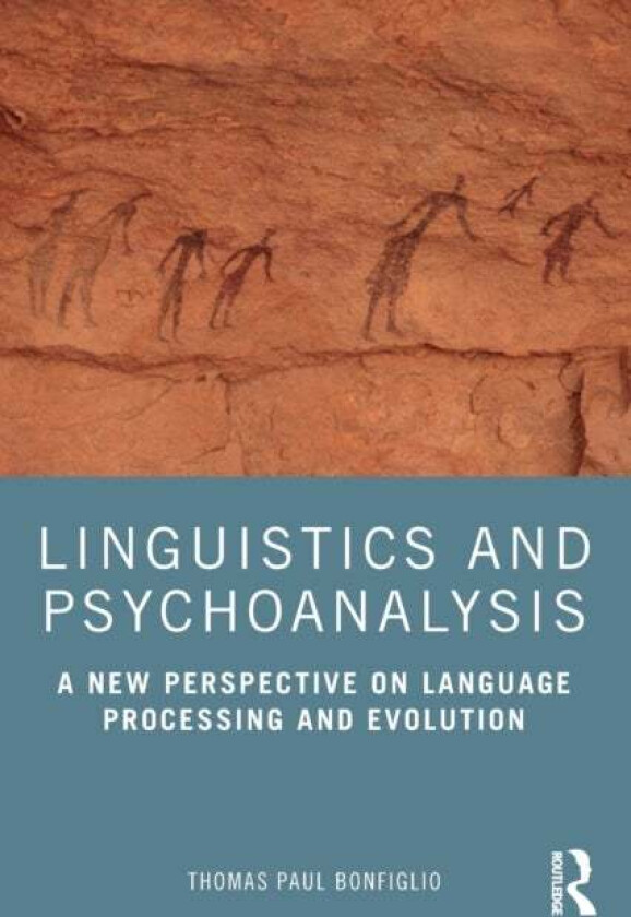 Linguistics and Psychoanalysis av Thomas Paul Bonfiglio