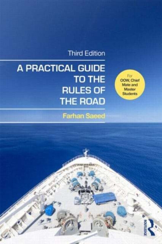 A Practical Guide to the Rules of the Road av Farhan (Senior Lecturer in Maritime Operations in Liverpool John Moores University UK) Saeed