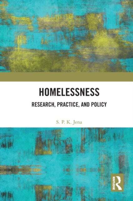 Homelessness av S. P. K. (Applied Psychology University of Delhi) Jena