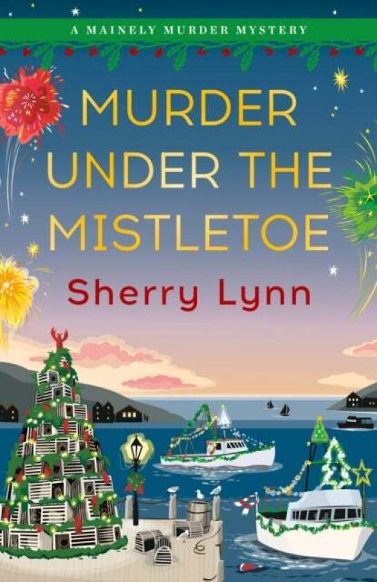 Murder Under The Mistletoe av Sherry Lynn