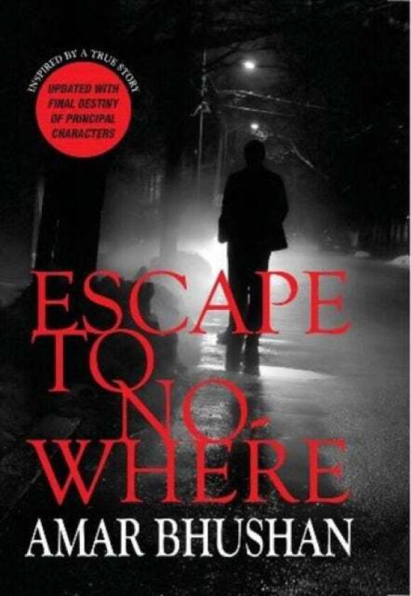 Escape to Nowhere av Bhushan Amar