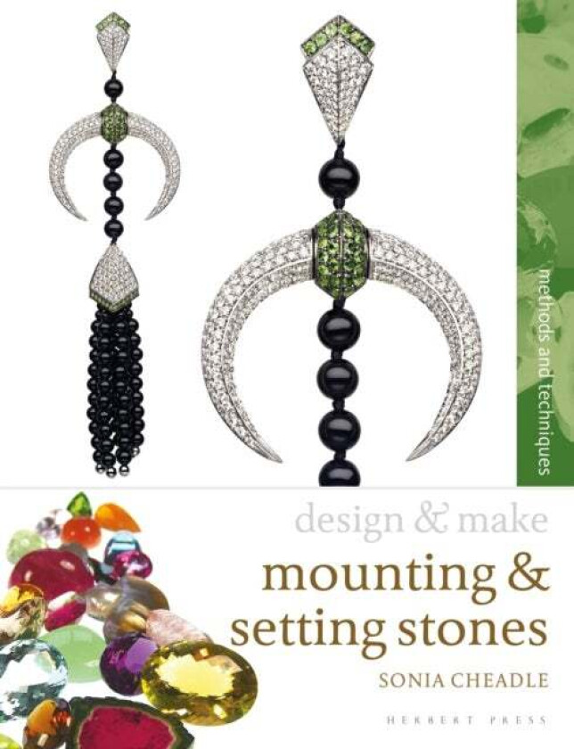 Mounting and Setting Stones av Sonia Cheadle