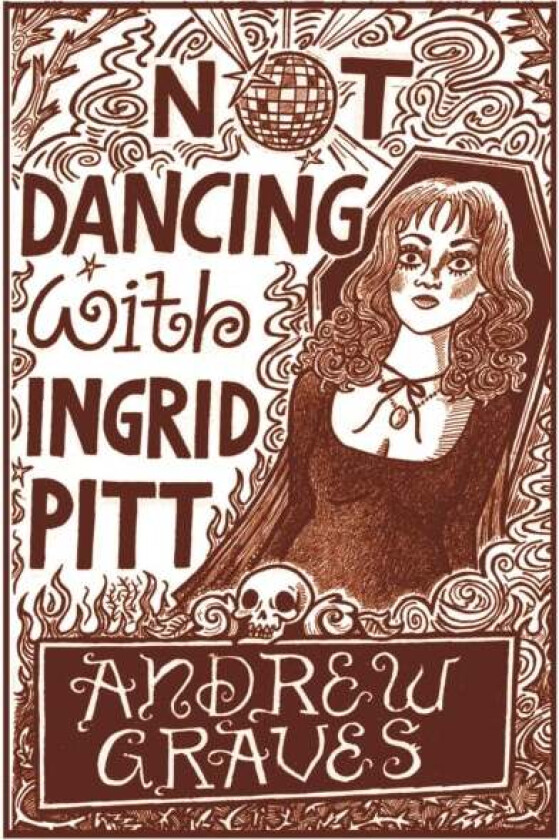 Not Dancing with Ingrid Pitt av Andrew Graves